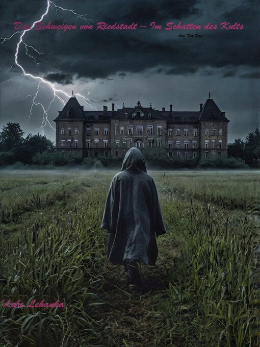 Title details for Das Schweigen von Riedstadt – Im Schatten des Kults by Kristopher Kurt Kiene - Available